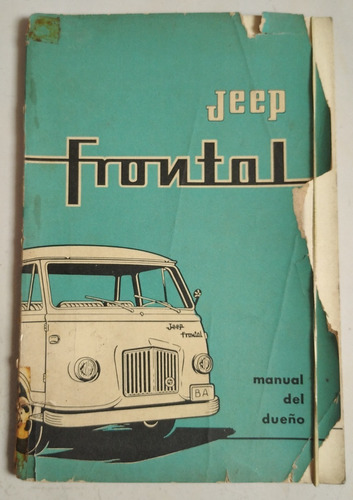 Manual Del Usuario 100% Original: Jeep Frontal Ika Año 1966.