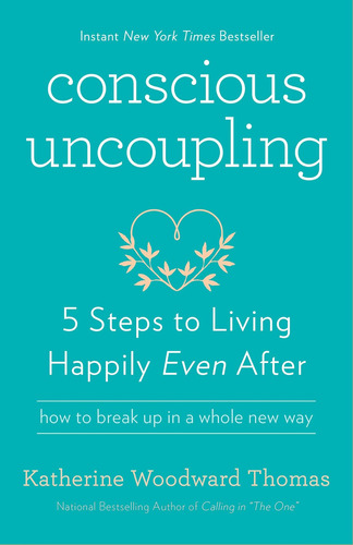 Libro: Conscious Uncoupling: 5 Steps To Living Happily Even 