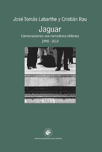 Libro - Jaguar Conversaciones Con Narradores Chilenos 1990-