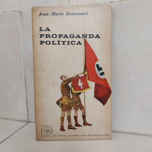La Propaganda Política. Jean Marie Domenach