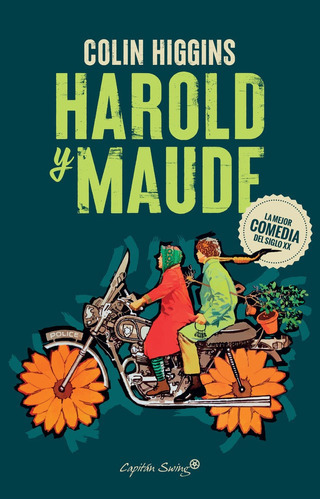 Harold Y Maude, De Higgins, Colin. Editorial Capitán Swing Libros, Tapa Blanda En Español