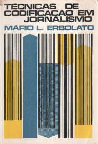 Livro Técnicas De Codificação Em Jornalismo - Mário L. Erbolato [1985]
