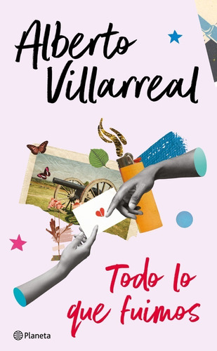 Libro Todo Lo Que Fuimos - Alberto Villarreal