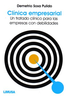 Clínica Empresarial. Un Tratado Clínico Para Las Empresas Co