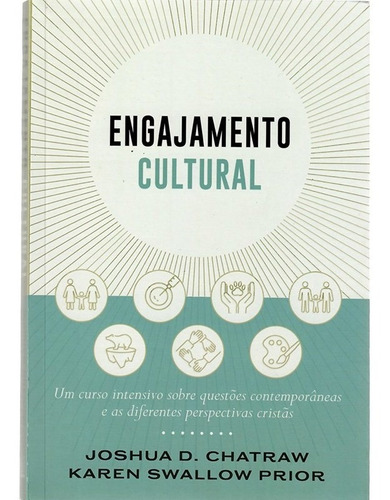 Engajamento Cultural | Joshua D. Chatraw E Karen Swallow