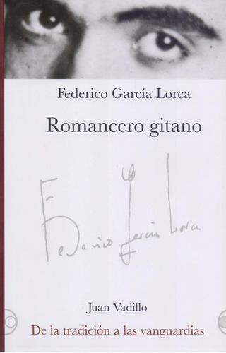 Romancero Gitano: De La Tradicion A Las Vanguardias