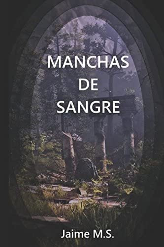 Libro: Manchas De Sangre (historia De Dite) (spanish Edition