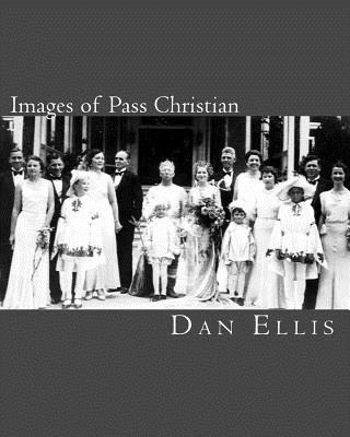 Libro Images Of Pass Christian - Ellis, Dan