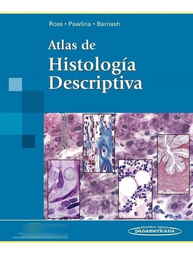 Atlas De Histología Descriptiva.  Incluye Sitio Web