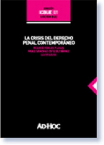 La Crisis Del Derecho Penal Contemporáneo - Robles Planas