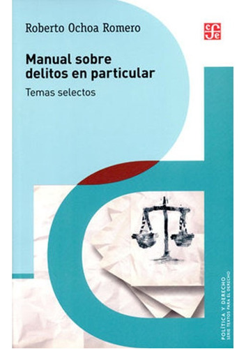 Manual Sobre Delitos En Particular - Roberto Ochoa R. - Fce