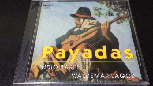 Payadas - Indio Bares Waldemar Lagos - Cd Nuevo Cerrado