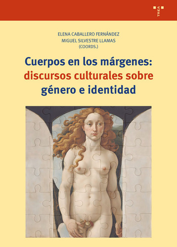 Libro Cuerpos Desde Los Mãrgenes: Discursos Culturales S...