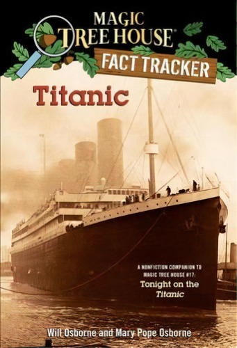 Magic Tree House Fact Tracker #7 Titanic, De Mary Pope Osborne. Editorial Random House Usa Inc, Tapa Blanda En Inglés