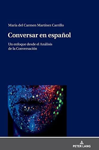 Conversar En Español; Un Enfoque Desde El Análisis De La Con