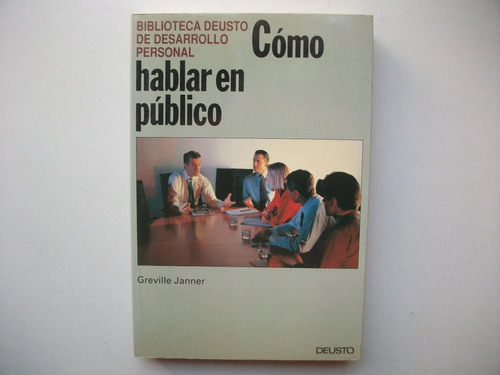 Cómo Hablar En Público - Greville Janner - Biblioteca Deusto