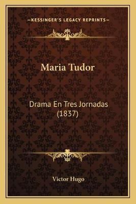 Libro Maria Tudor - Victor Hugo