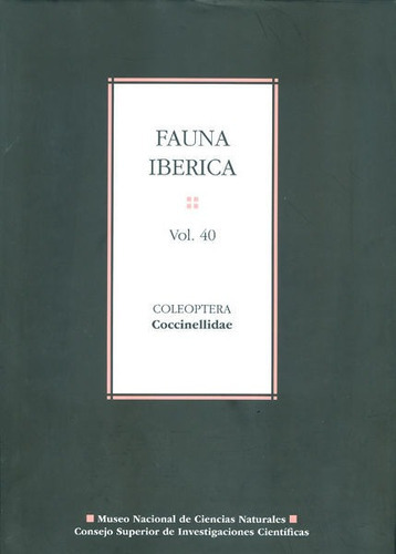 Fauna ibÃÂ©rica. Vol. 40, Coleoptera : Coccinellidae, de Eizaguirre Orbe, Santos. Editorial Consejo Superior de Investigaciones Cientificas, tapa dura en español