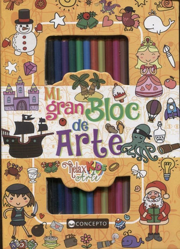 Mi Gran Bloc De Arte - Relax Kids - + 12 Lapices -latinbooks