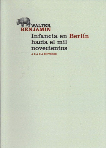 Infancia En Berlín Hacia El Mil Novecientos, De Walter Benjamin. Editorial Promolibro, Tapa Blanda, Edición 2015 En Español