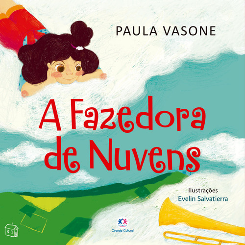 A Fazedora De Nuvens, De Paula Vasone. Editora Ciranda Cultural, Capa Mole Em Português