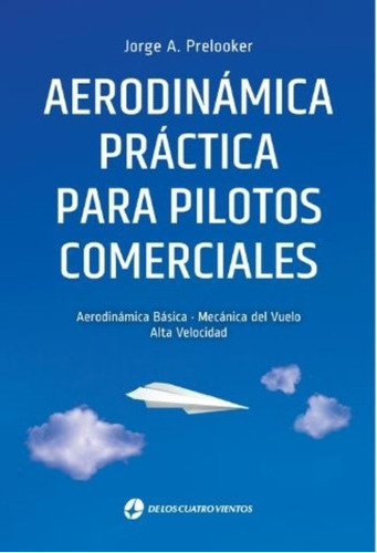 Aerodinamica Practica Para Pilotos Comerciales 4ta. Edicion