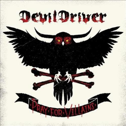 Devildriver  Pray For Villains