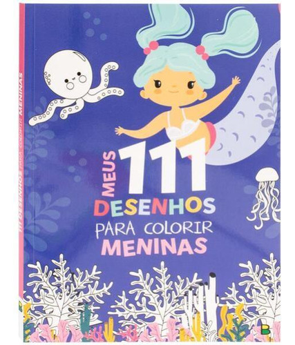 Meus 111 Desenhos Para Colorir: Meninas, De Todolivro. Editora Brasileitura, Capa Mole, Edição 2023-03-15 00:00:00 Em Português