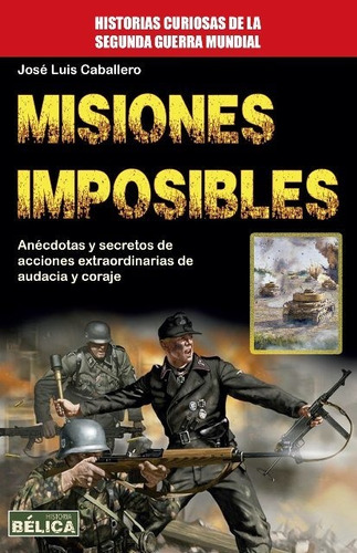 Misiones Imposibles - Segunda Guerra, Caballero, Robin Book