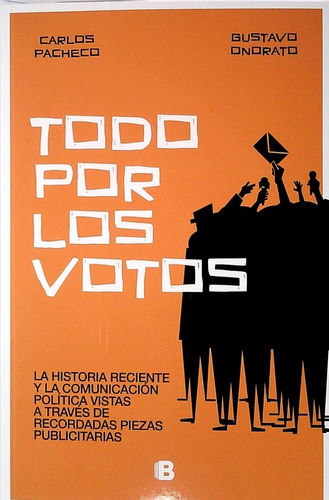 Todo Por Los Votos / Pacheco Y Onorato (envíos)
