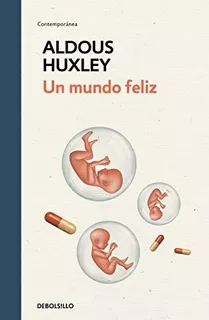 Libro : Un Mundo Feliz / Brave New World - Huxley, Aldous