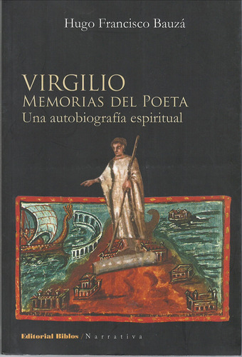 Virgilio Memorias Del Poeta