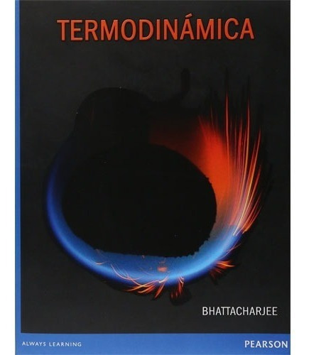 Termodinamica Bhattacharjee, De Bhattacharjee, Subrata. Editorial Pearson En Español