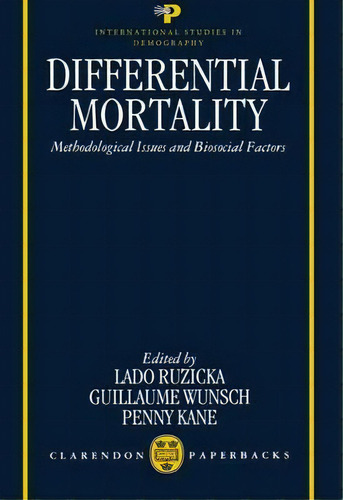 Differential Mortality : Methodological Issues And Biosocial Factors, De Lado Ruzicka. Editorial Oxford University Press, Tapa Blanda En Inglés