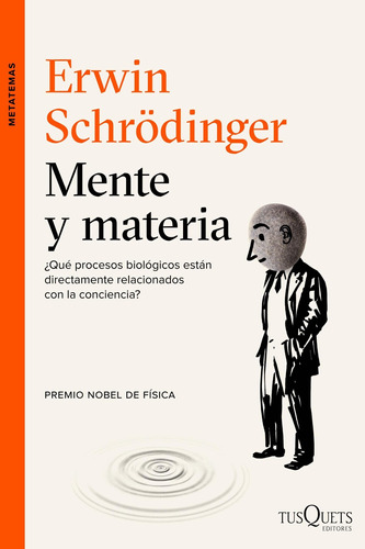 Mente Y Materia De Erwin Schrödinger - Tusquets