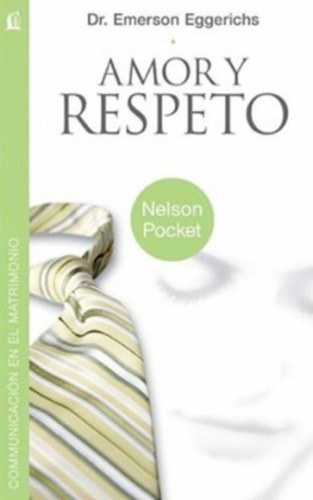 Amor Y Respeto - Emerson Eggerichs