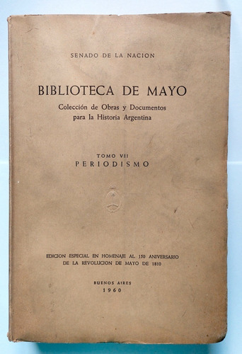 Biblioteca De Mayo Tomo Vii Periodismo Fascmiliar Periodicos