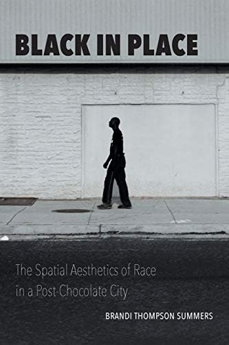 Libro: Black In Place: The Spatial Aesthetics Of Race In A