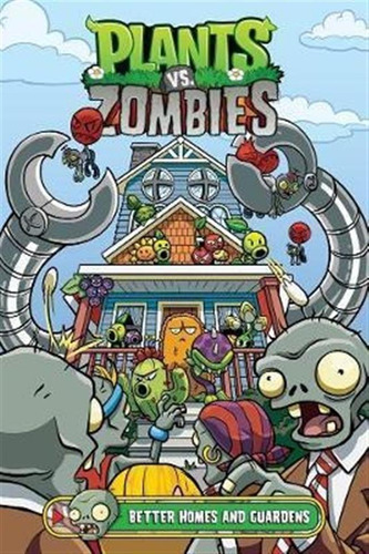 Plants Vs. Zombies Volume 15: Better Homes And Guardens -...