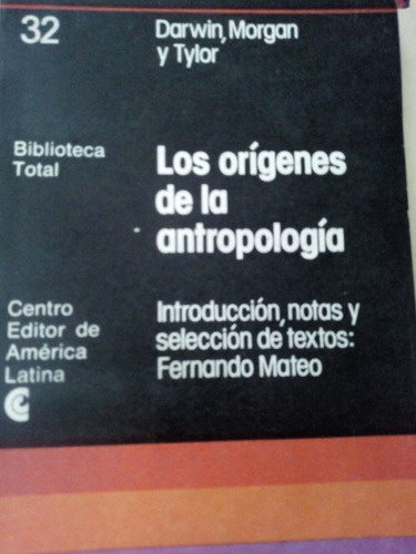 Los Orígenes De La Antropología.darwin Morgan  Y Tylor