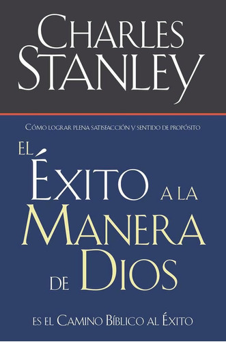 Exito A La Manera De Dios/el Camino Biblico Al Exito