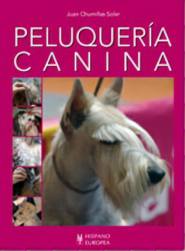 Peluquerãâa Canina, De Chumillas, Juan. Editorial Hispano Europea, S.a., Tapa Blanda En Español