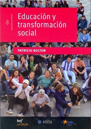 Educacion Y Transformacion Social - Bolton Patricio (libro)