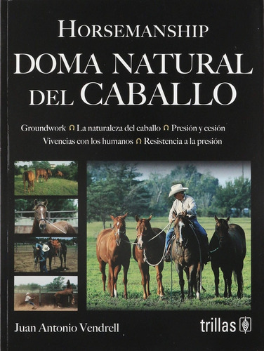 Doma Natural Del Caballo - Vendrell, Juan Antonio