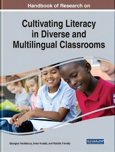Handbook Of Research On Cultivating Literacy In Diverse And Multilingual Classrooms, De Georgios Neokleous. Editorial Igi Global, Tapa Dura En Inglés