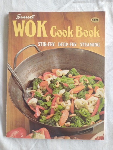 Sunset Wok Cook Book  Stir-fry Deep-fry Steaming 