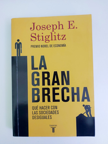 La Gran Brecha - Joseph E. Estiglitz (Usado)