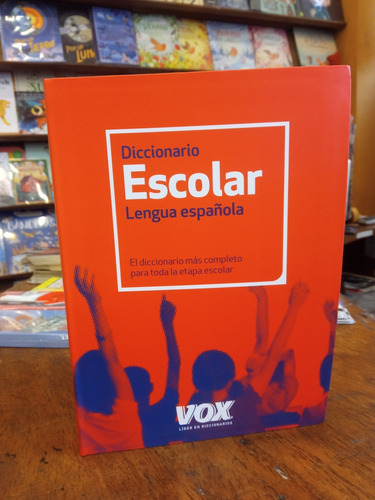 Diccionario Escolar De La Lengua Española /  Vox