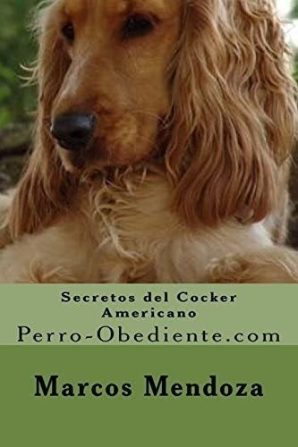 Libro: Secretos Del Cocker Americano: Perro-obediente (s