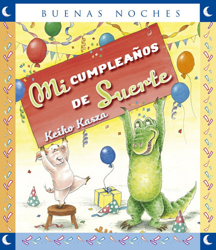 Mi Cumpleaños De Suerte / Keiko Kasza